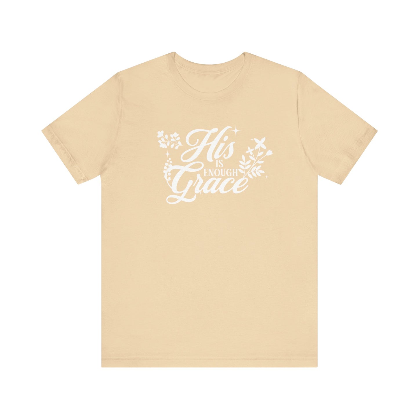 His Grace Is Enough T-shirt